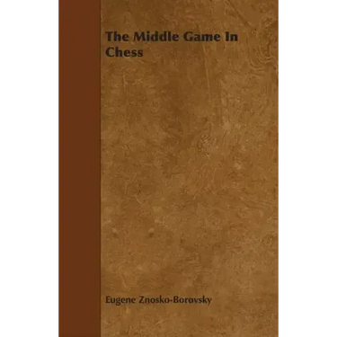 The Middle Game in Chess