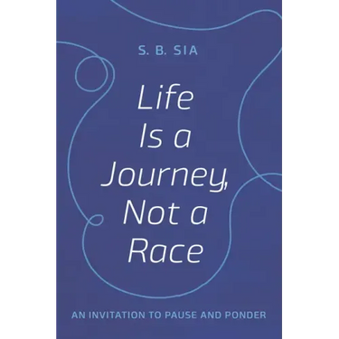 Life Is a Journey, Not a Race: An Invitation to Pause and Ponder