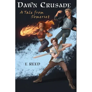 Dawn Crusade: A Tale from Somerset