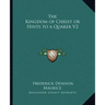 The Kingdom of Christ or Hints to a Quaker V2