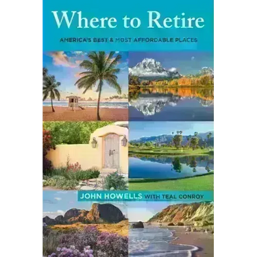 Where to Retire: America's Best & Most Affordable Places