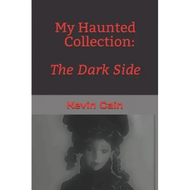 My Haunted Collection: The Dark Side