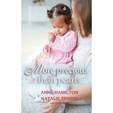 More Precious than Pearls: The Mother's Blessing and God's Favour Towards Women (with Study Guide)