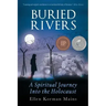 Buried Rivers: A Spiritual Journey into the Holocaust