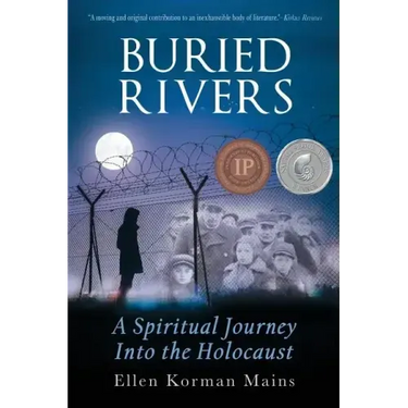 Buried Rivers: A Spiritual Journey into the Holocaust