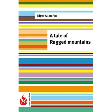 A tale of the Ragged mountains: (low cost). limited edition