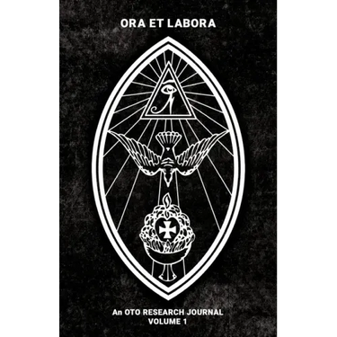 Ora et Labora: An OTO Research Journal: Volume I