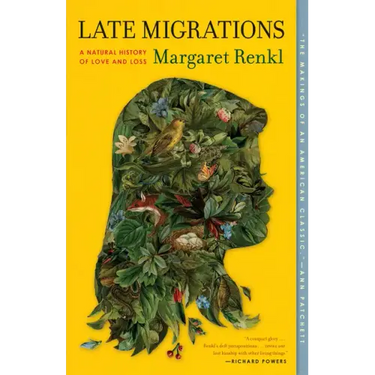 Late Migrations: A Natural History of Love and Loss