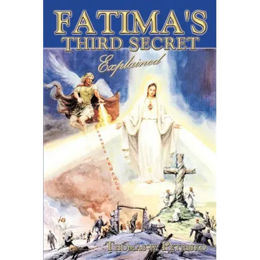 Fatima's Third Secret Explained