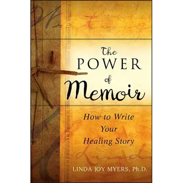 The Power of Memoir: How to Write Your Healing Story