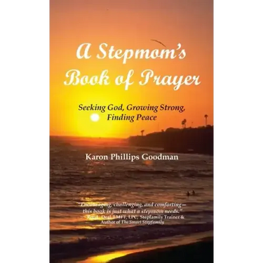 A Stepmom's Book of Prayer: Seeking God, Growing Strong, Finding Peace