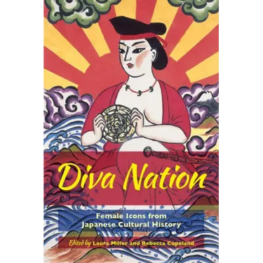 Diva Nation: Female Icons from Japanese Cultural History