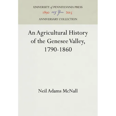 An Agricultural History of the Genesee Valley, 1790-1860