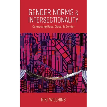 Gender Norms and Intersectionality: Connecting Race, Class and Gender