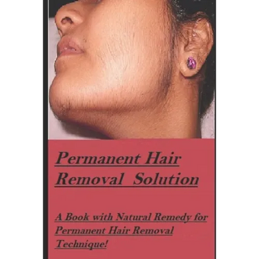 Permanent Hair Removal Solution: Get rid of Unwanted hair Permanently!