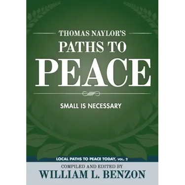 Thomas Naylor's Paths to Peace: Small Is Necessary