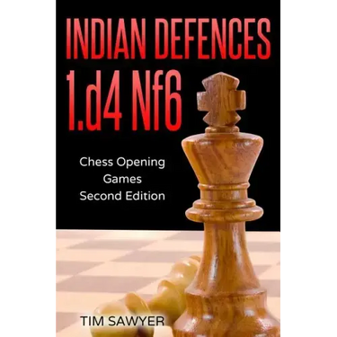 Indian Defences 1.d4 Nf6: Chess Opening Games - Second Edition