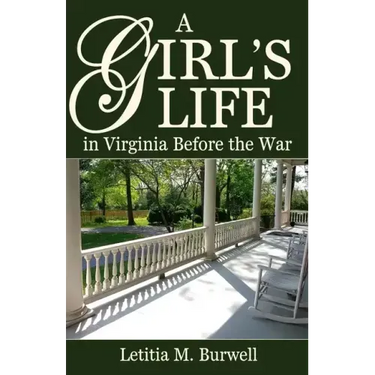 A Girl's Life in Virginia Before the War