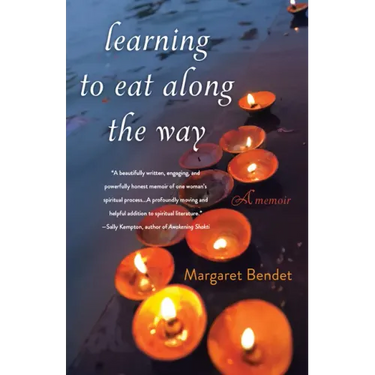 Learning to Eat Along the Way: A Memoir