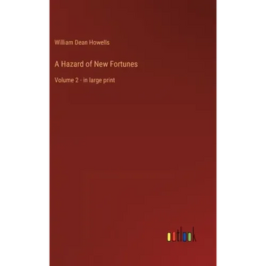 A Hazard of New Fortunes: Volume 2 - in large print