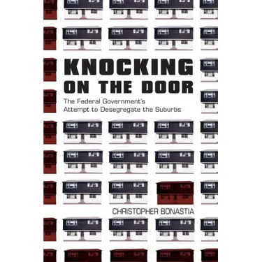 Knocking on the Door: The Federal Government's Attempt to Desegregate the Suburbs