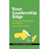 Your Leadership Edge: Strategies and Tools for When Everyone Leads