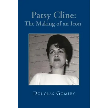 Patsy Cline: The Making of an Icon