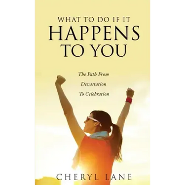What To Do If It Happens To You