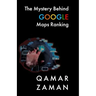 The Mystery Behind Google Maps Ranking: How to Rank Your Business Higher