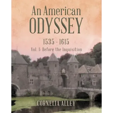 An American Odyssey 1535 - 1615: Vol. 1: Before the Inquisition