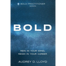 Bold: Rein In Your Mind, Reign in Your Career