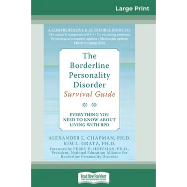 The Borderline Personality Disorder, Survival Guide: Everything You Need to Know About Living with BPD (16pt Large Print Edition)