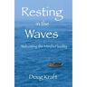 Resting in the Waves: Welcoming the Mind's Fluidity