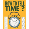 How to Tell Time ?: Learning about Hours, Half-Hours and Minute, Telling the Time Worksheets for Elementary Students and Homeschoolers, Ag