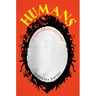 Humans: A Monstrous History