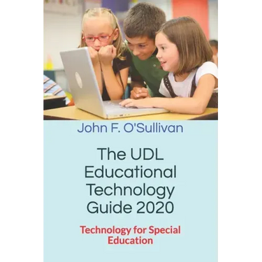 The UDL Educational Technology Guide 2020: Technology for Special Education