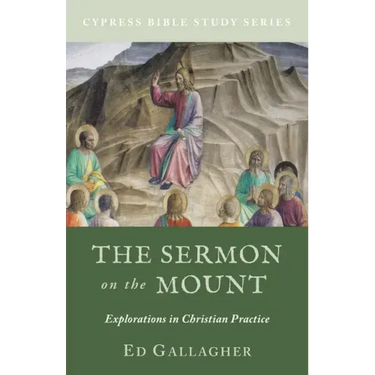 The Sermon on the Mount: Explorations in Christian Practice