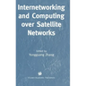 Internetworking and Computing Over Satellite Networks