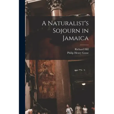 A Naturalist's Sojourn in Jamaica