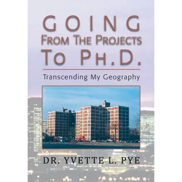GOING From The Projects to PhD: Transcending My Geography