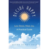 Decide Happy: Less Stress. More Joy.