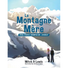 La Montagne Mère: Vous Pouvez Grimper Mt. Everest