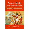 Ancient Myths and Biblical Fai: Scriptural Transformations