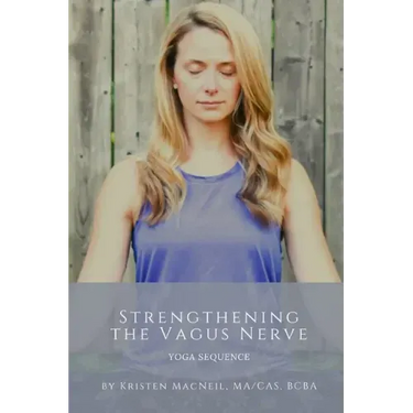Strengthening the Vagus Nerve: Yoga Sequence