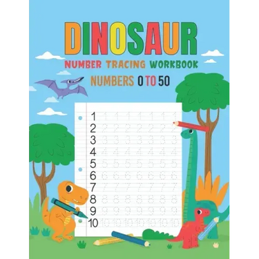 Dinosaur Number Tracing Workbook for kindergarten ages 3 to 5: Dinosaur Number Tracing Practice Workbook for numbers 0 to 50 For Kindergarten Kids Age
