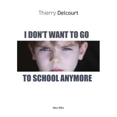 I Don't Want to Go to School Anymore