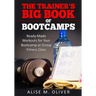 The Trainer's Big Book of Bootcamps: Ready-Made Workouts for Your Bootcamp or Group Fitness Class