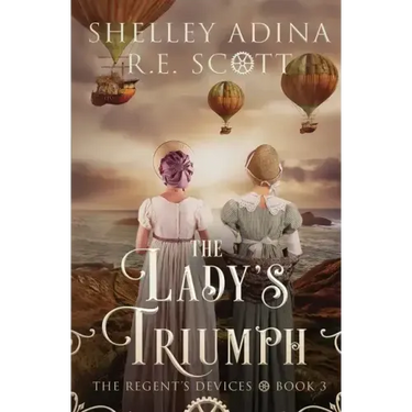 The Lady's Triumph: A Regency-set steampunk adventure