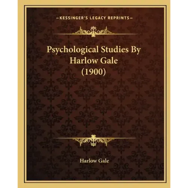 Psychological Studies By Harlow Gale (1900)