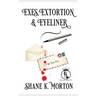 Exes, Extortion and Eyeliner
